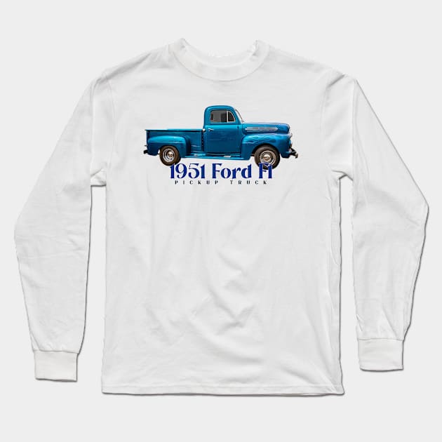 1951 Ford F1 Pickup Truck Long Sleeve T-Shirt by Gestalt Imagery